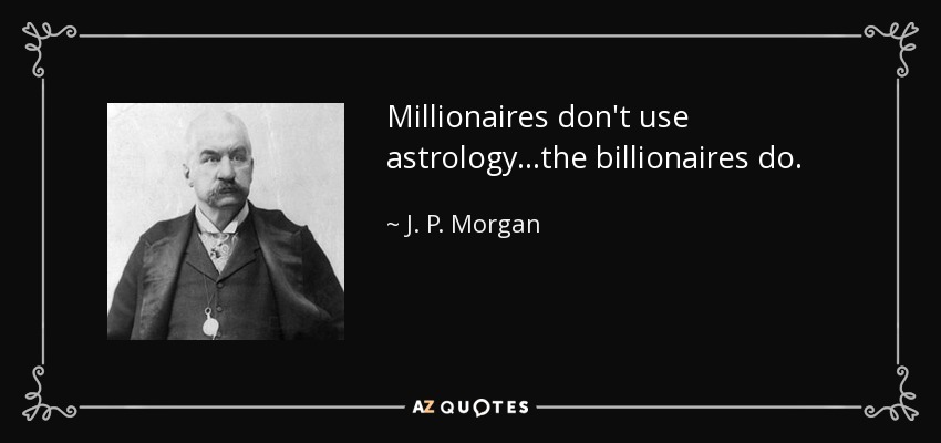 Image result for millionaires don't use astrology
